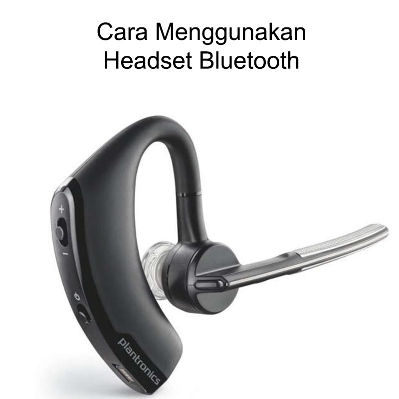 cara menggunakan headset bluetooth