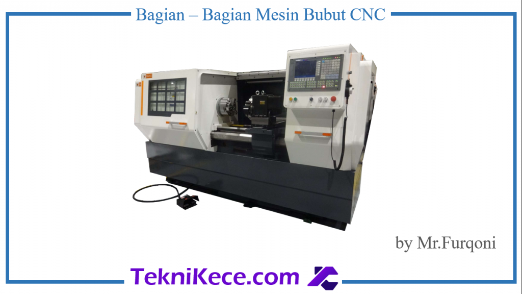 bagian - bagian mesin bubut cnc